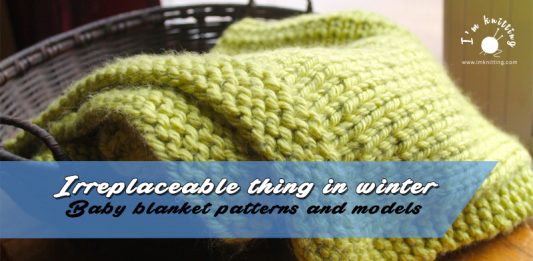 Irreplaceable thing in winter: Baby blankets Baby blanket patterns