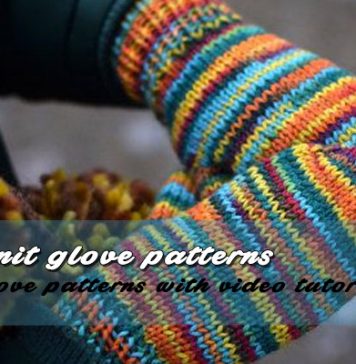 Free knit glove patterns with video tutorial Free Knit Glove Patterns
